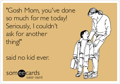 someecard mom done so much for me